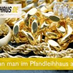 Was kann man im Pfandleihhaus abgeben?