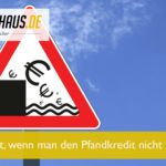 Was passiert, wenn man den Pfandkredit nicht zurückzahlt?